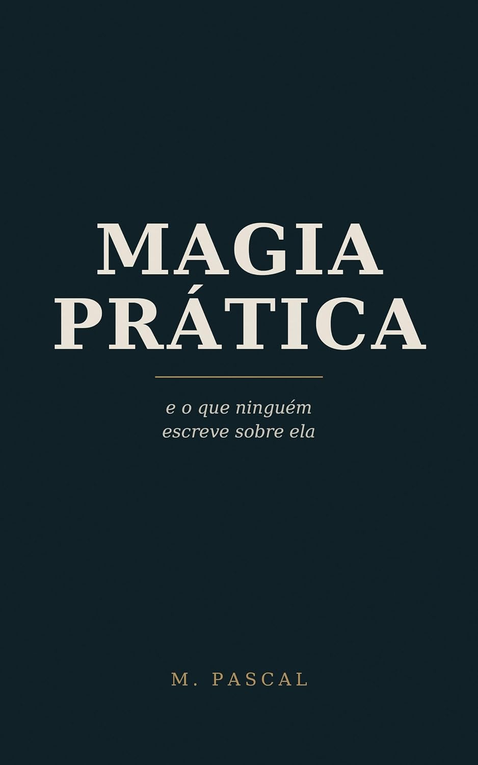 Magia Prática: e o que ninguém escreve sobre ela baixar o livro de graça