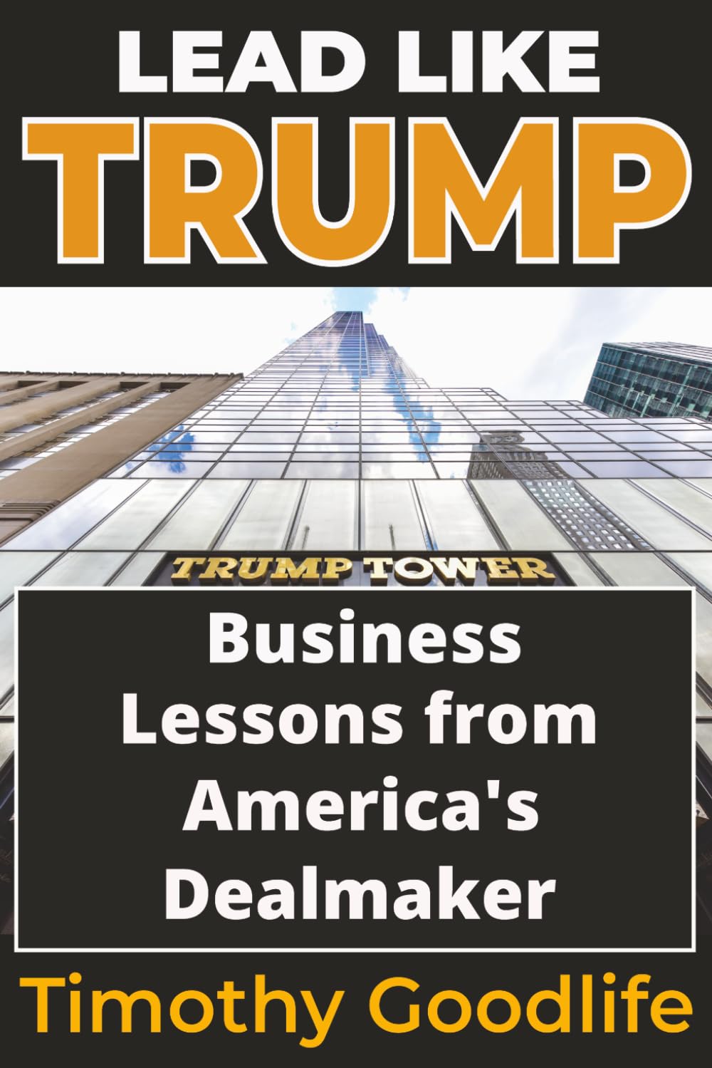 capítulo por capítulo baixar Lead Like Trump: Business Lessons From America's Dealmaker (Lead Like Grant, Trump and Patton)