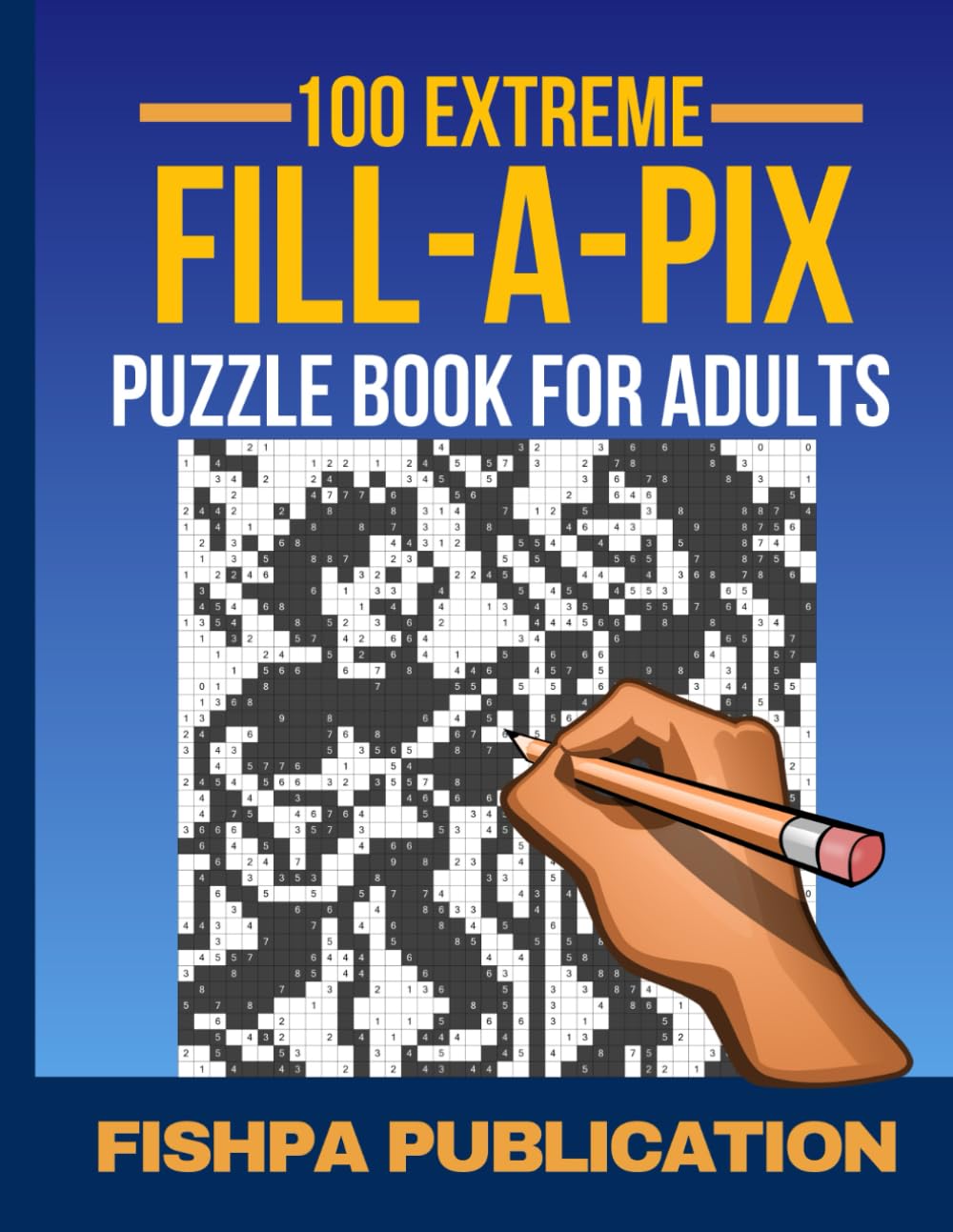 "Fill-a-Pix Puzzle Book: Reveal Hidden Pictures with Logic and Strategy": "Also Known as Mosaic Puzzles, Pixel Puzzle, and Picture Logic – A Fun Challenge for Fill a Pix Puzzle Lovers of All Ages" baixar livro de graça
