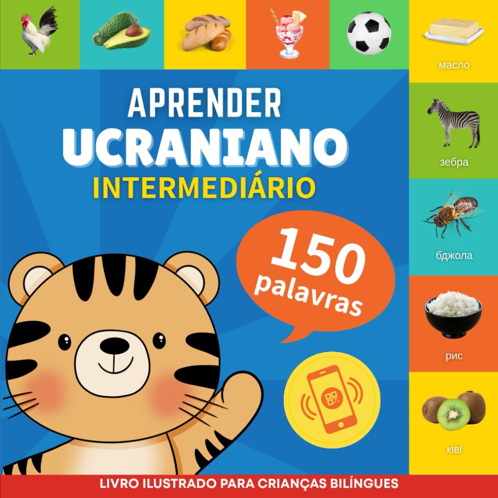 Aprender ucraniano - 150 palavras com pronúncias - Intermediário: Livro ilustrado para crianças bilíngues (Portuguese Edition) baixar livro de graça
