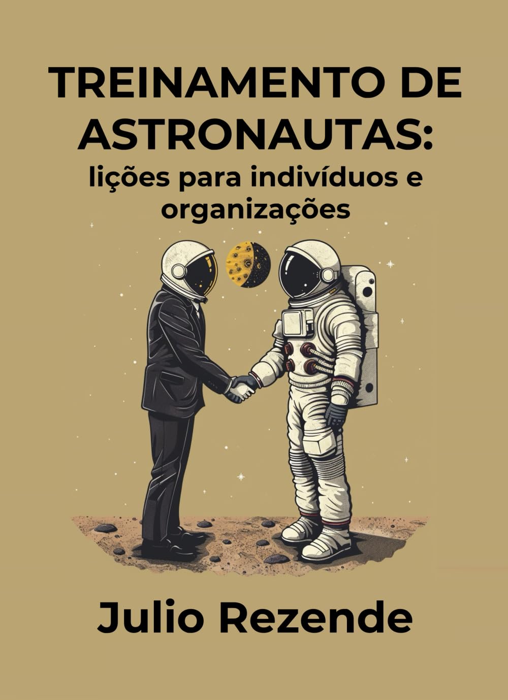 ler totalmente Treinamento de Astronautas: lições para indivíduos e organizações (Portuguese Edition)
