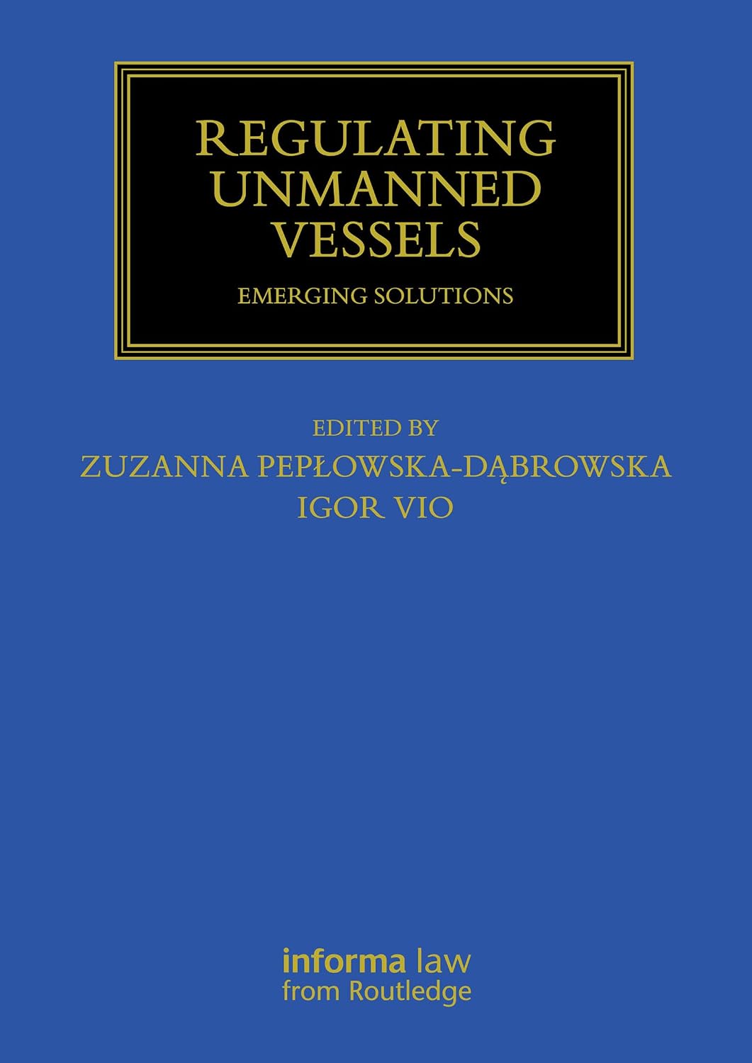 ler totalmente Regulating Unmanned Vessels: Emerging Solutions (Maritime and Transport Law Library) (English Edition)