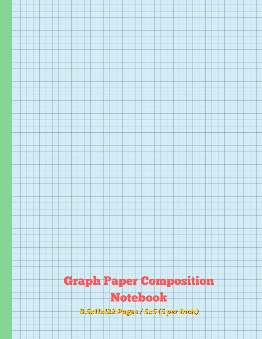 ler totalmente 5×5 Graph Paper Notebook: 8.5 × 11-Inch Grid Paper Composition Book with 5 Squares per Inch for Math, Drawing, Design, Engineering, Crafts & Everyday Ideas