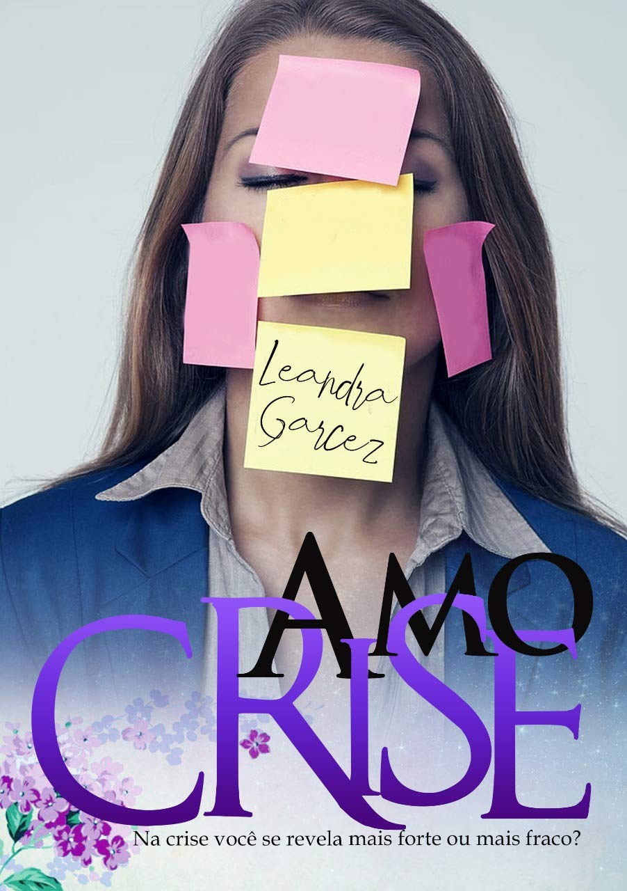 AMO CRISE: Na crise você se revela mais forte ou mais fraco? baixar livro de graça