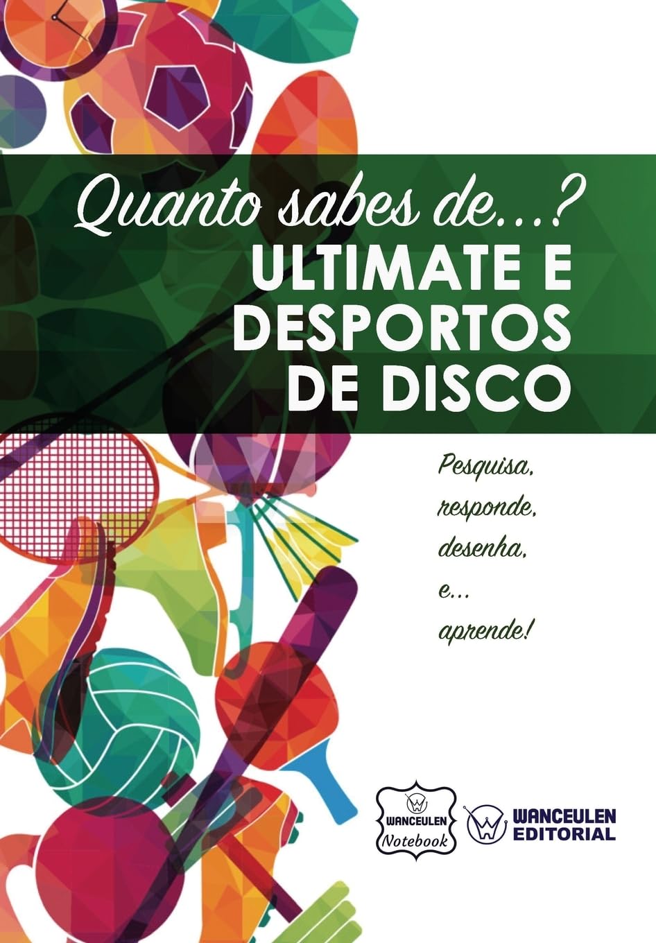 ler totalmente Quanto sabes de... Ultimate e Desportos de Disco