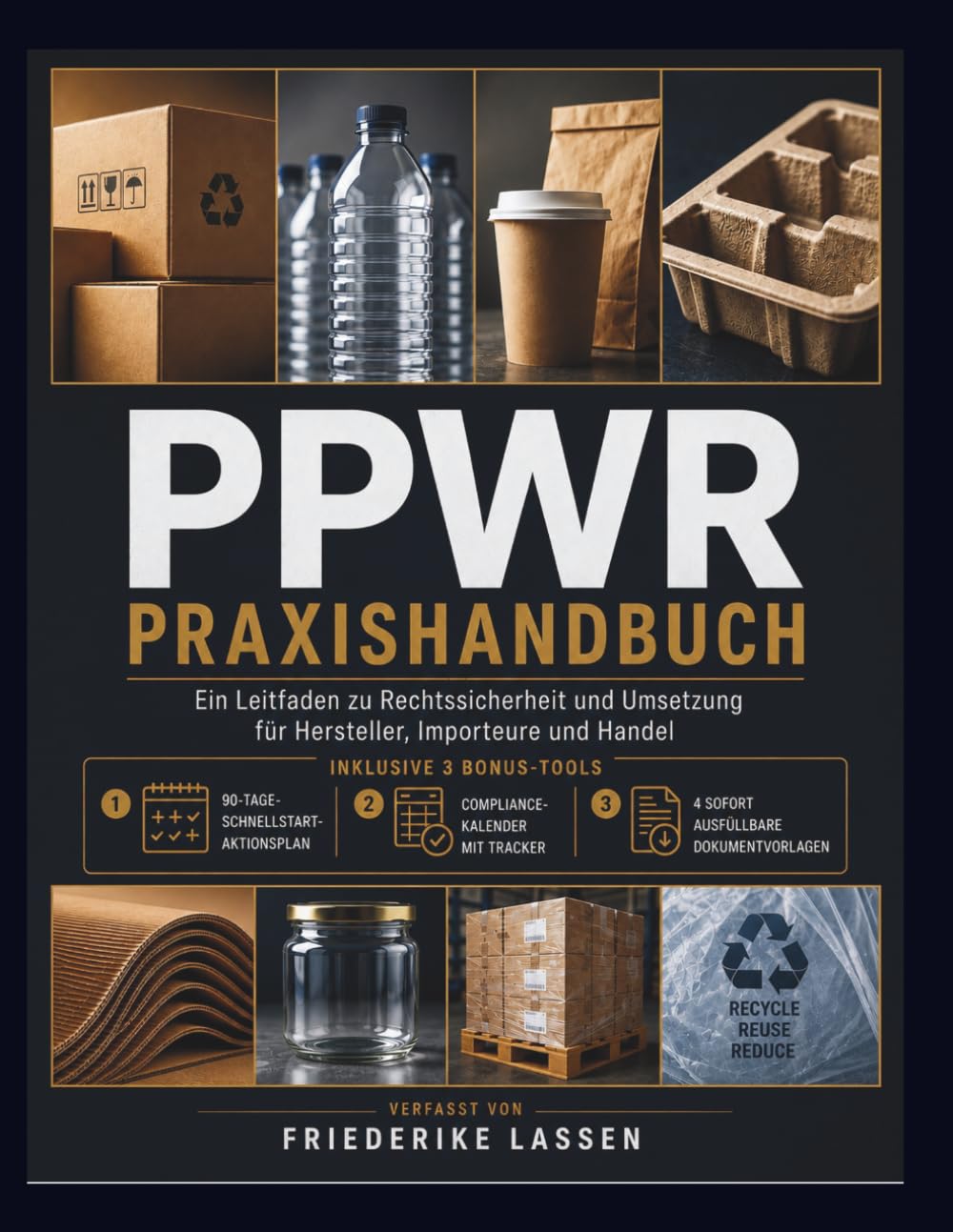 ler totalmente PPWR Praxishandbuch: Ein Leitfaden zu Rechtssicherheit und Umsetzung für Hersteller, Importeure und Handel — Strategie, Dokumentation und operative Exzellenz (2026–2040) (German Edition)