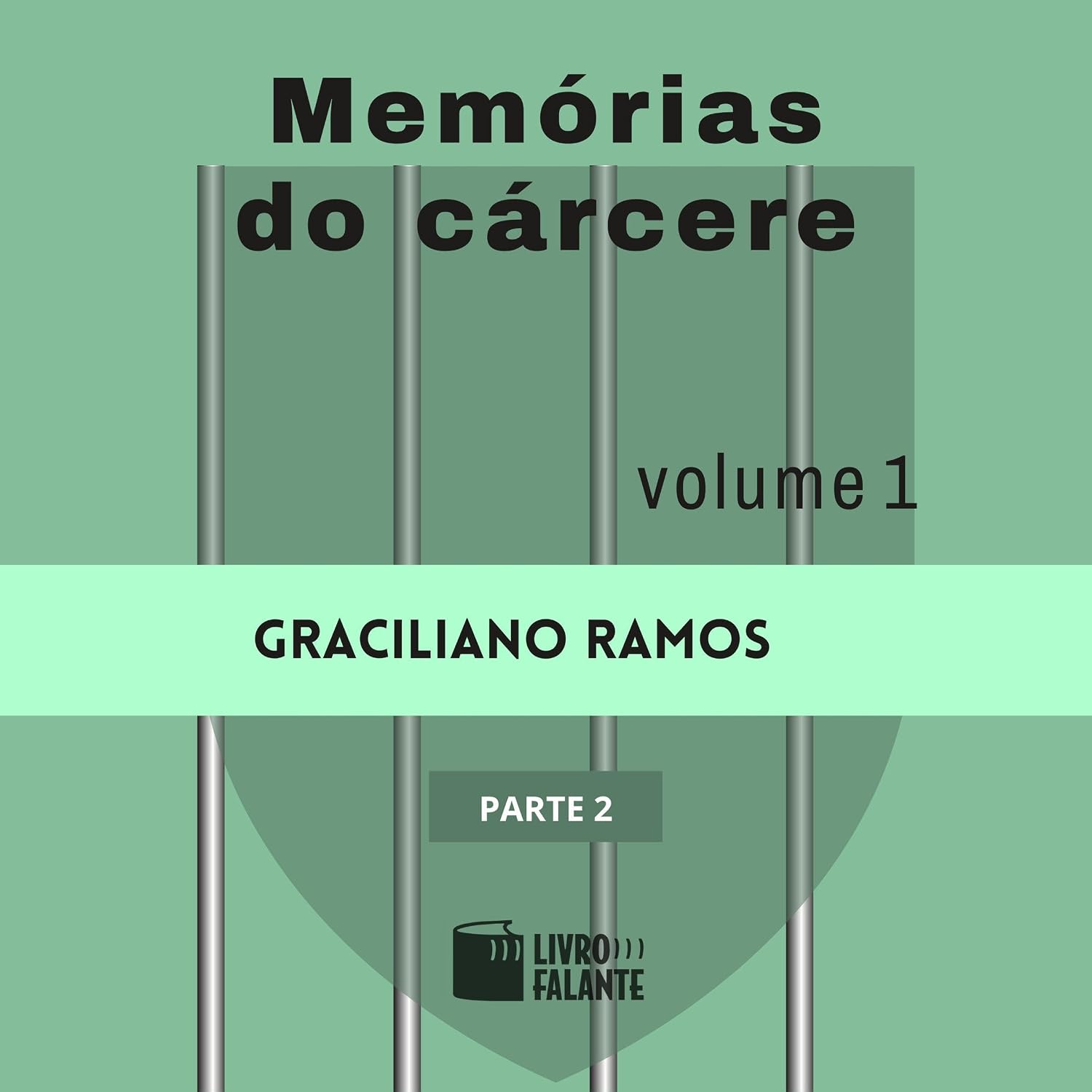 Memórias do cárcere: vol. 1, parte 2