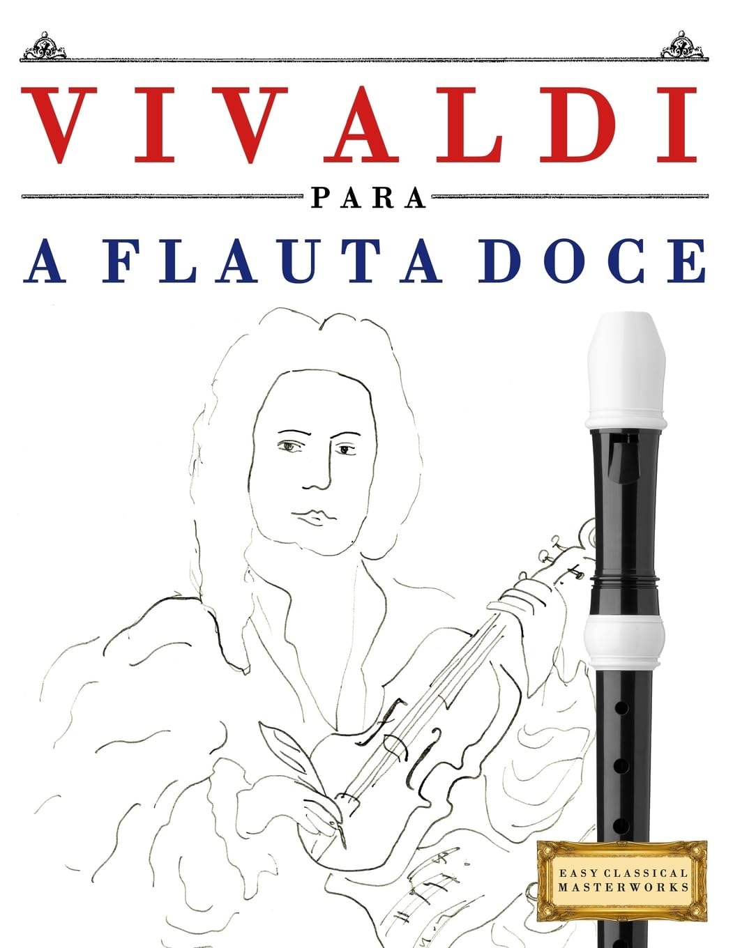 ler totalmente Vivaldi Para a Flauta Doce: 10 Pe
