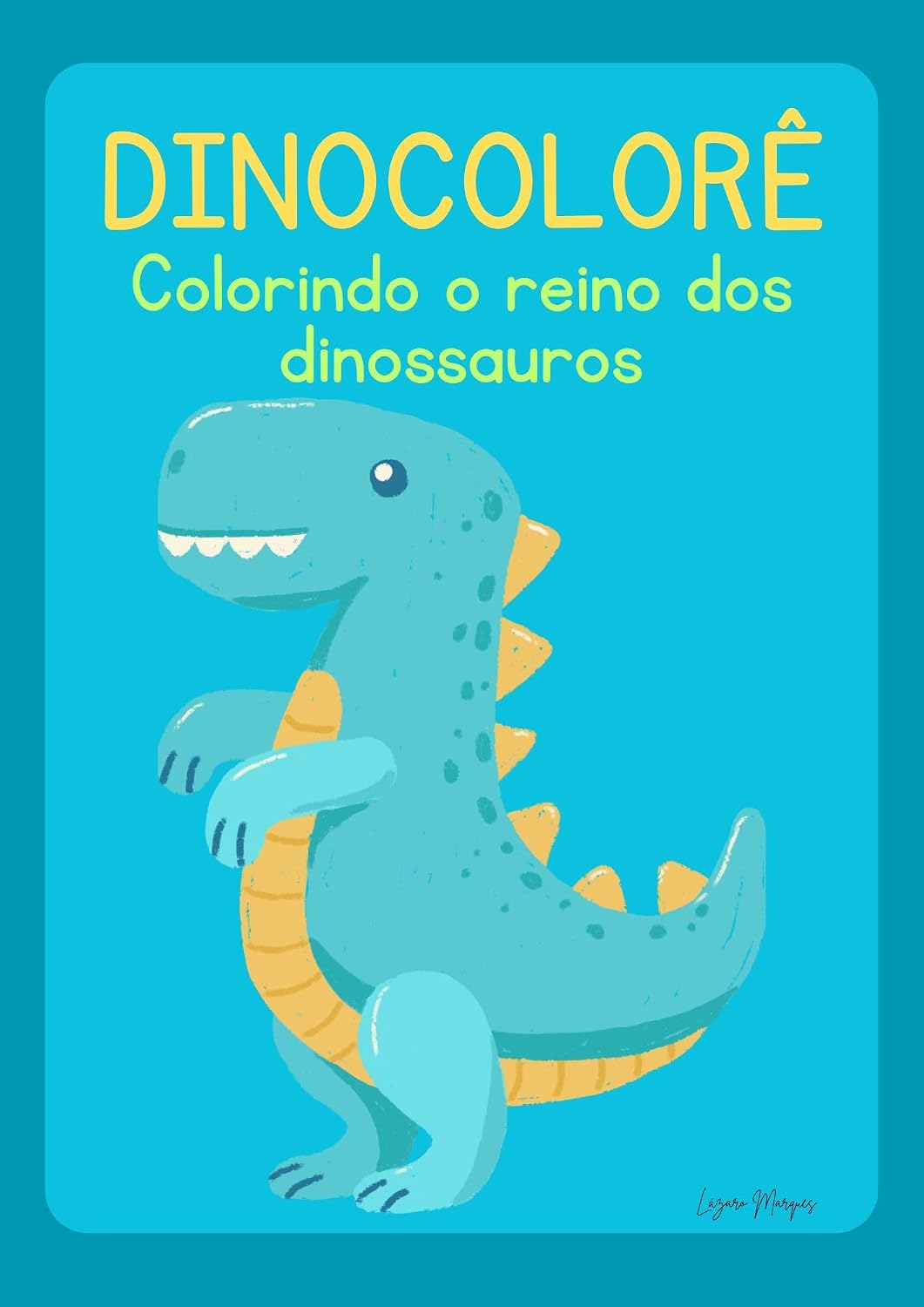 DINOCOLORÊ: Colorindo o reino dos dinossauros baixar livro de graça