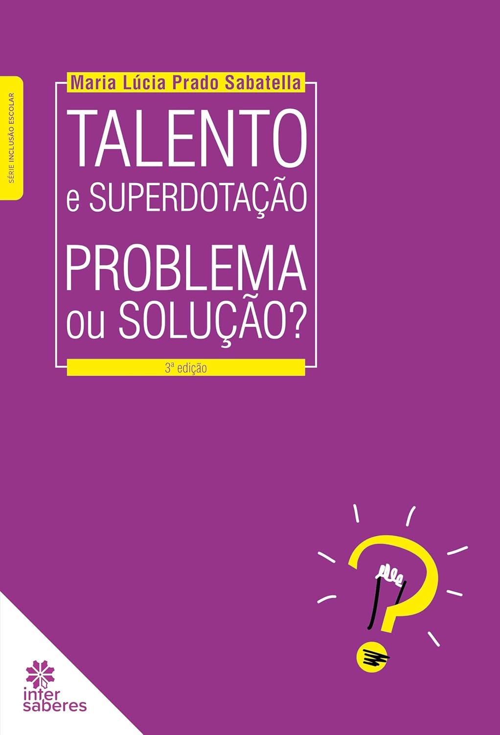 Talento e superdotação:: problema ou solução? baixar o livro de graça