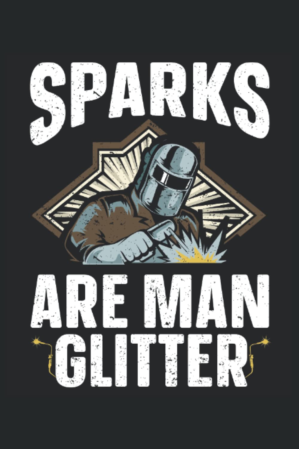 capítulo por capítulo baixar Sparks Are Man Glitter: Welder Notebook, Welding Notebook and Notepad, Welder Journal and Log Book, Medium Ruled, 100 Pages, 6"x9"