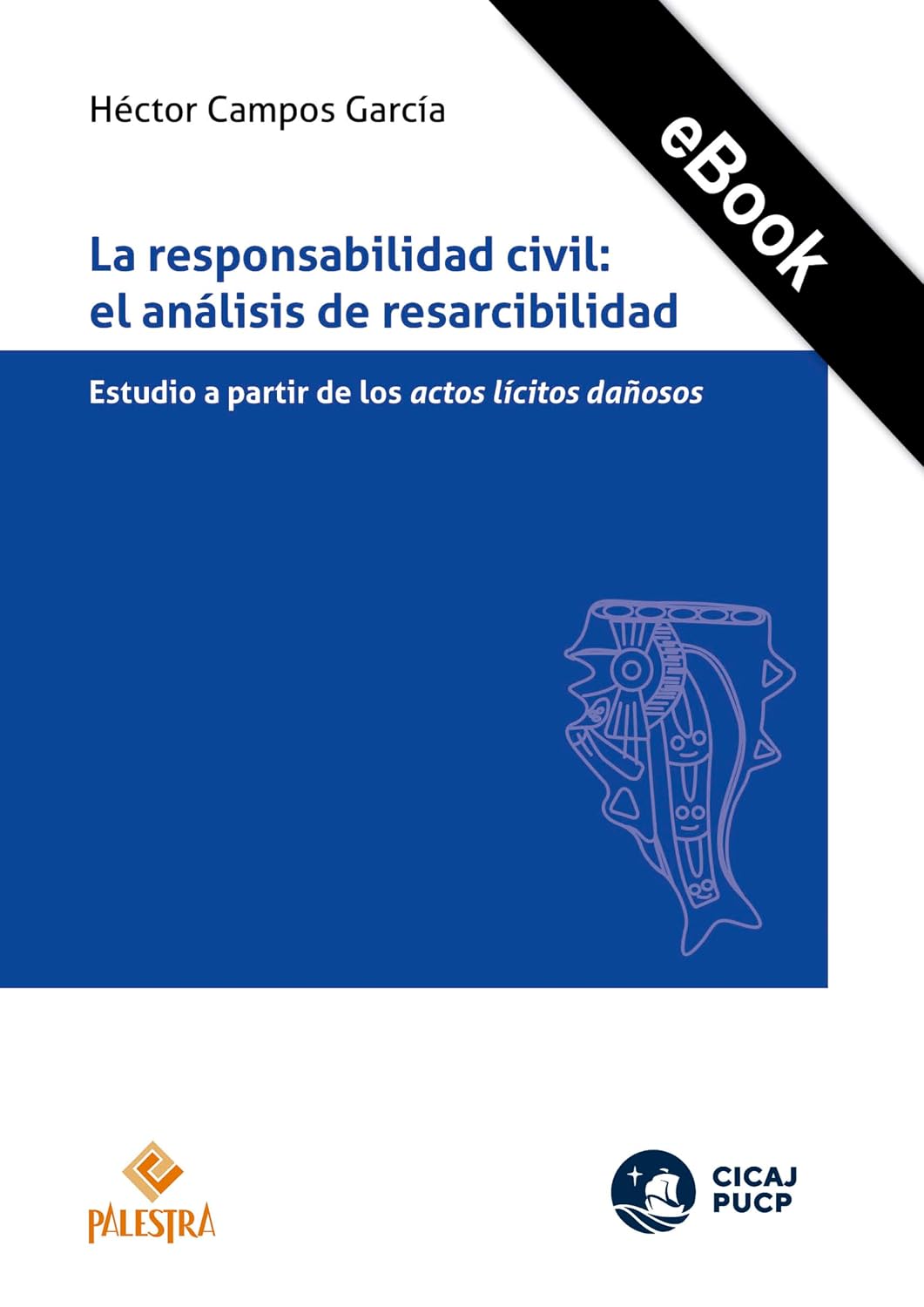 capítulo por capítulo baixar La responsabilidad civil: El análisis de resarcibilidad: Estudio a partir de los actos lícitos dañosos (Spanish Edition)