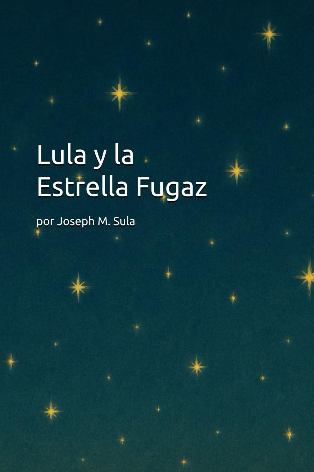 Lula y la Estrella Fugaz (Una serie inesperada de eventos escatológicos.) (Spanish Edition) baixar o livro de graça