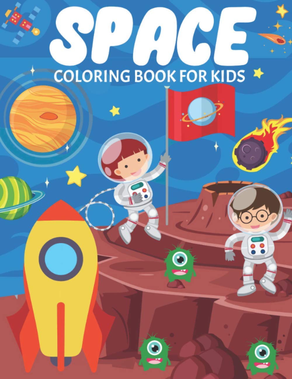 Space Coloring Book For Kids: Fun And Educational Outer Space Coloring Book for Boys and Girls Filled With Beautiful Designs of Planets, Astronauts, Solar System, Rockets, Spaceships, Aliens and More! baixar livro de graça