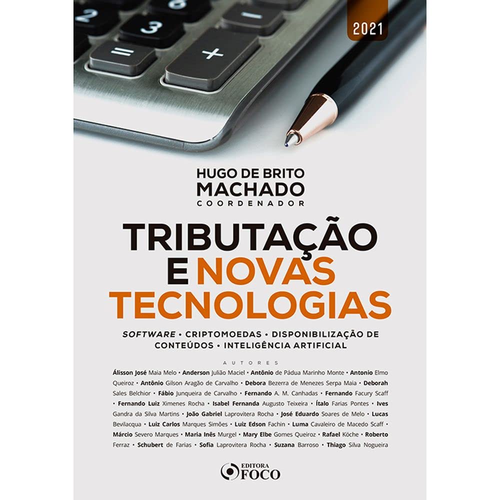 ler totalmente TRIBUTAÇÃO E NOVAS TECNOLOGIAS: SOFTWARE - CRIPTOMOEDAS - DISPONIBILIZAÇÃO DE CONTEÚDO - INTELIGÊNCIA ARTIFICIAL - 1ª ED - 2021