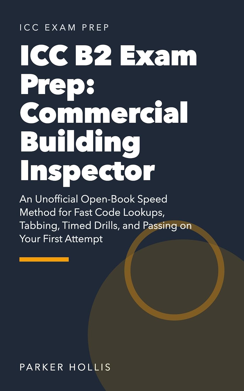 ICC B2 Exam Prep: Commercial Building Inspector: An Unofficial Open-Book Speed Method for Fast Code Lookups, Tabbing, Timed Drills, and Passing on Your First Attempt (English Edition) baixar livro de graça