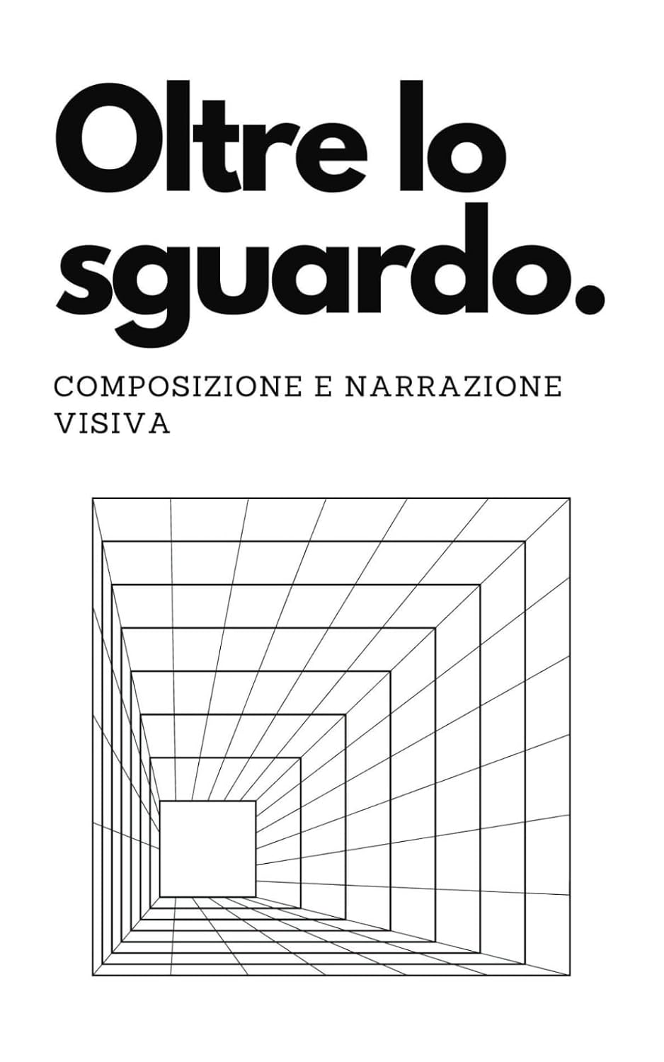capítulo por capítulo baixar Oltre lo sguardo.: Composizione e narrazione visiva. (Italian Edition)