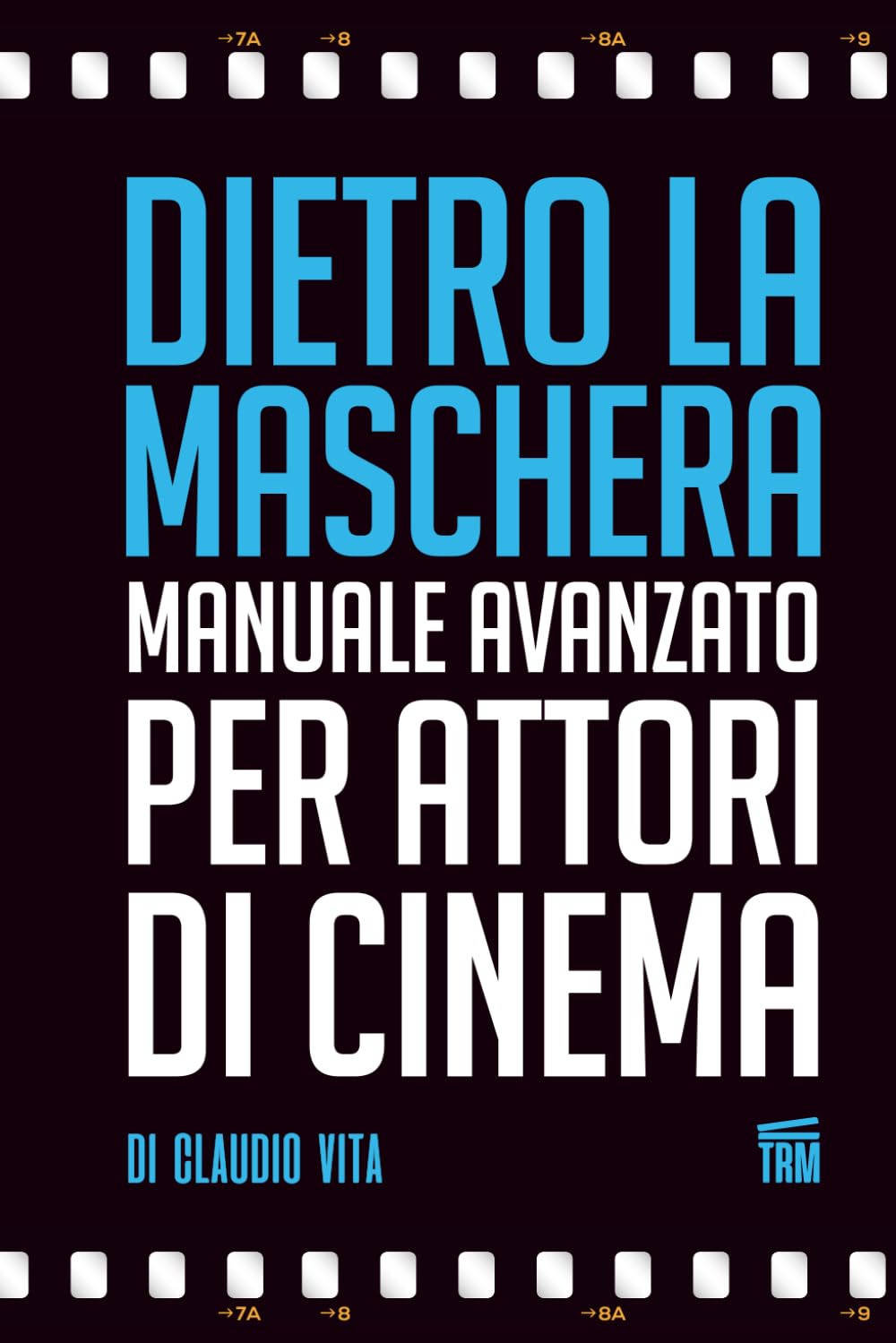 ler totalmente Secondo Breve ma Intenso Manuale per Attori di Cinema - Dietro la Maschera: Una volta diventati bravi bisogna essere i migliori (The Red Method Il... di Cinema di Claudio Vita) (Italian Edition)