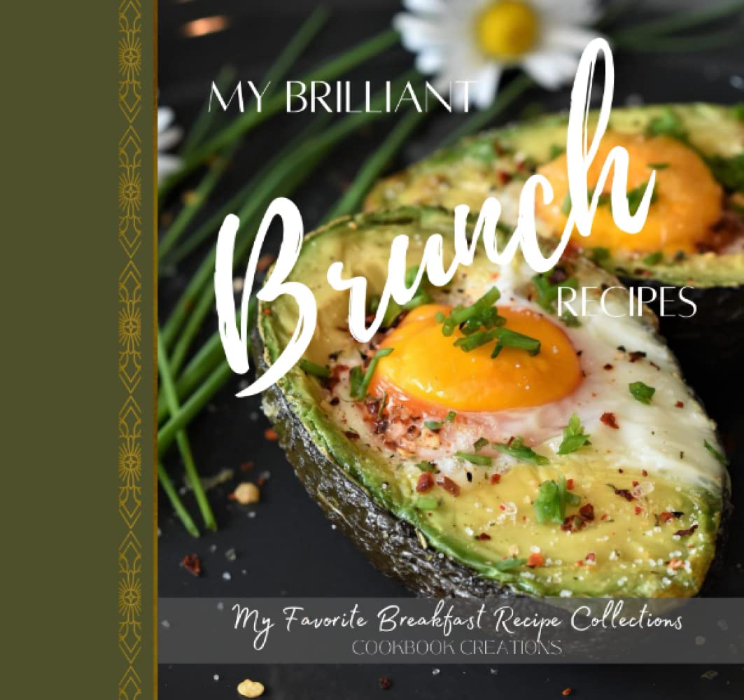 ler totalmente My Brilliant Brunch Recipes ~ Cookbook Creations: Create Your Own Personal Cookbook For Print, eBook, Family & Friends. A Workbook Organizer With 120... Outline, Compose And Index Your Best Recipes.