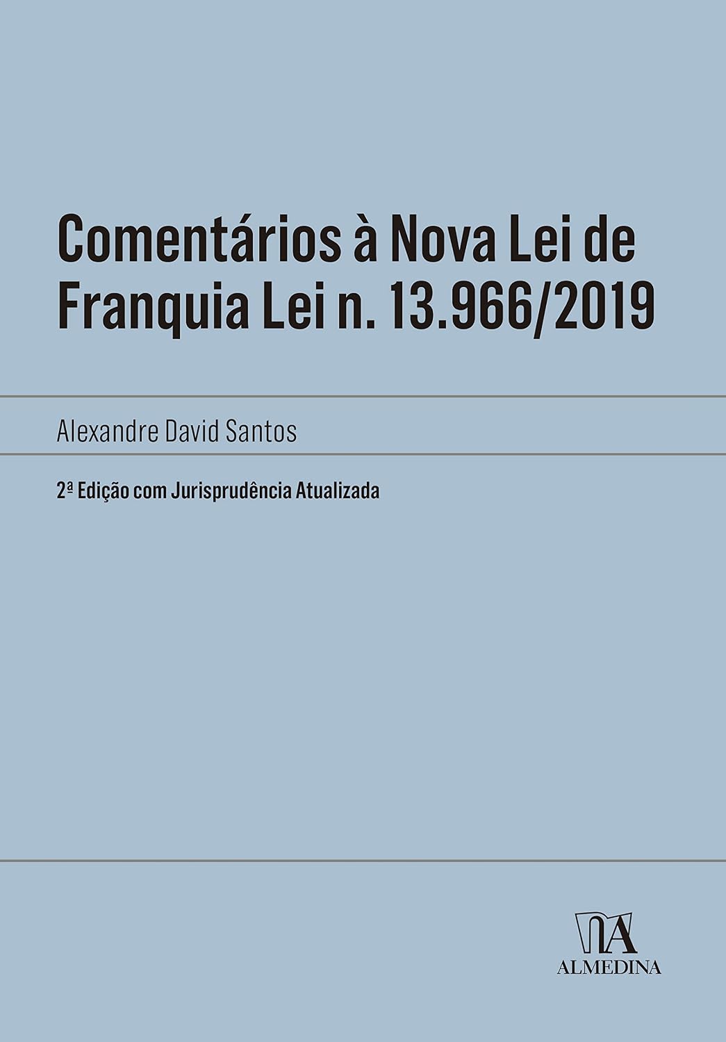 Comentários à Nova Lei de Franquia Lei N. 13.966/2019: 2ª edição com jurisprudência atualizada baixar o livro de graça
