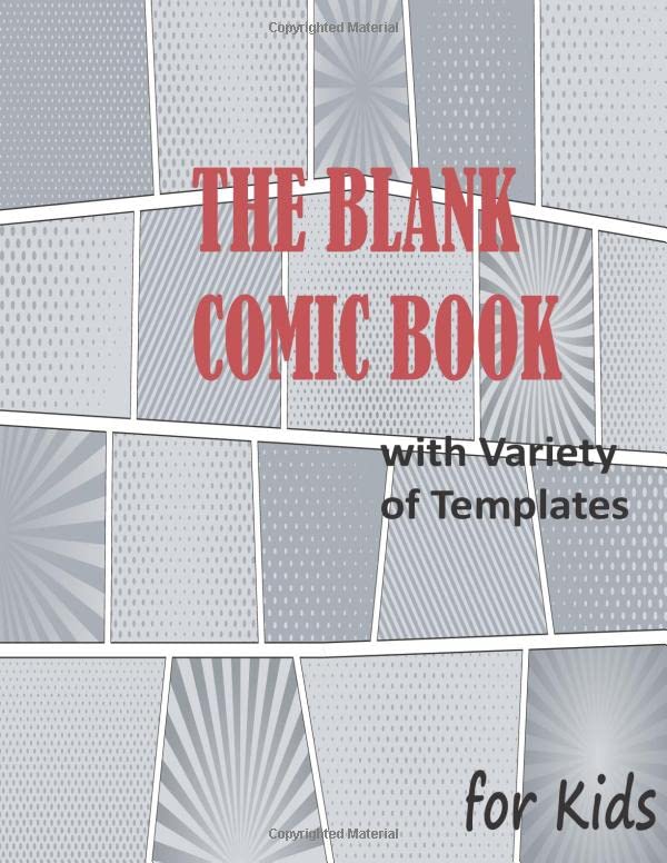 The Blank Comic Book Notebook: A Large 8.5" x 11" Notebook and Sketchbook for Kids and Adults to Unleash Creativity- Variety of Templates - More than 100 Blank Pages For Comic Book Drawing baixar livro de graça