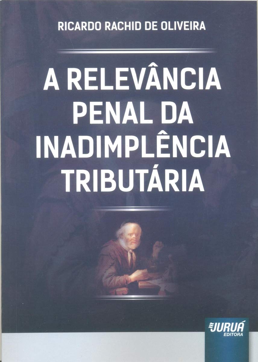 ler totalmente Relevância Penal da Inadimplência Tributária, A