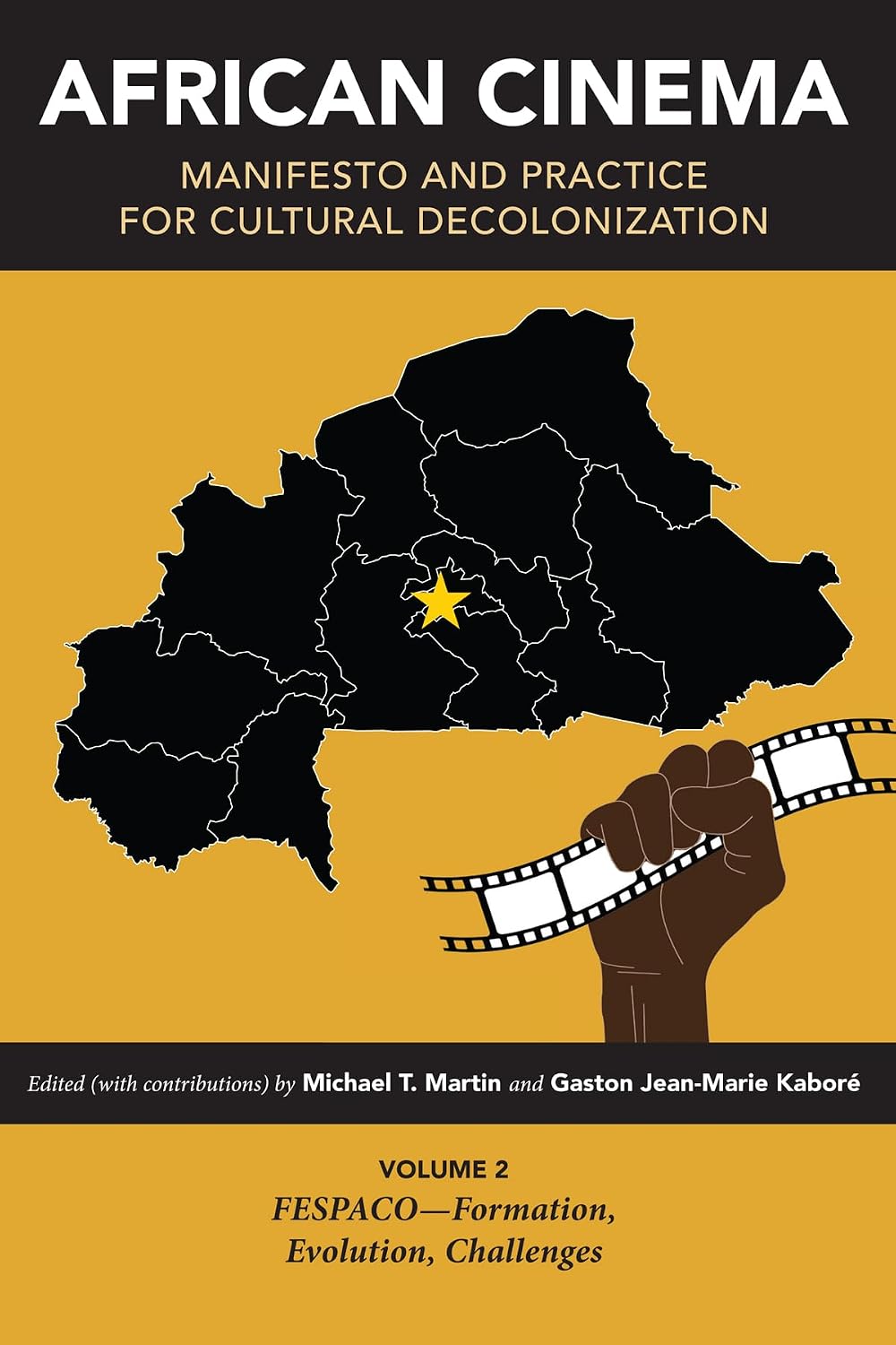 ler totalmente African Cinema: Manifesto and Practice for Cultural Decolonization: Volume 2: FESPACO—Formation, Evolution, Challenges (Studies in the Cinema of the Black Diaspora) (English Edition)