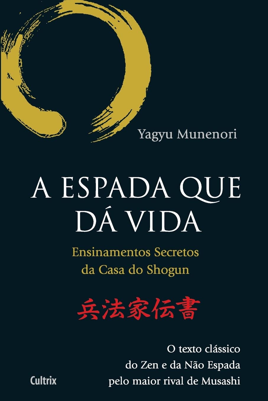 capítulo por capítulo baixar A espada que dá vida: ensinamentos secretos da Casa de Shogun - O texto clássico do zen e da não espada pelo maior rival de Musashi