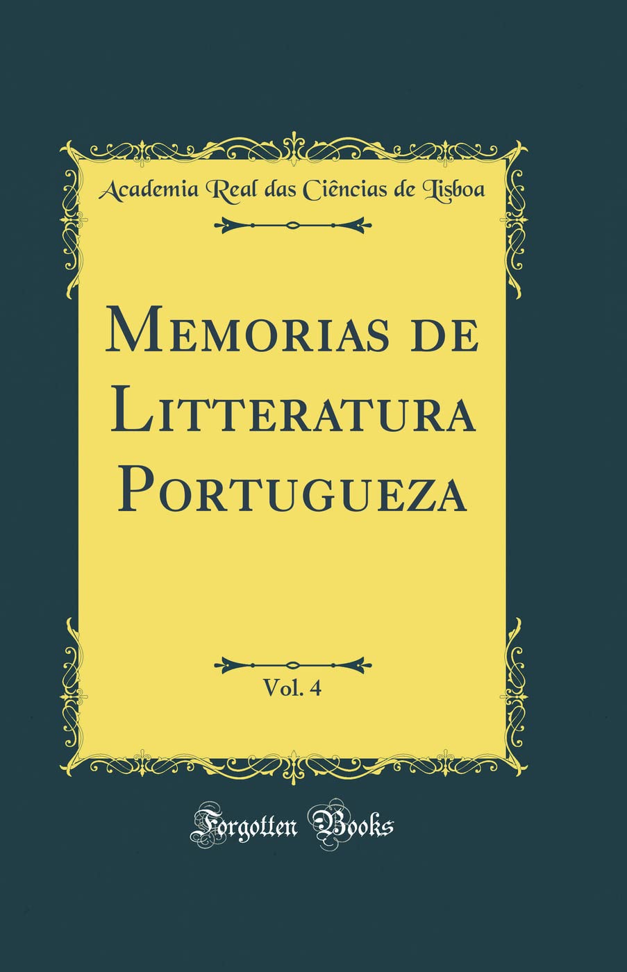 ler totalmente Memorias de Litteratura Portugueza, Vol. 4 (Classic Reprint)