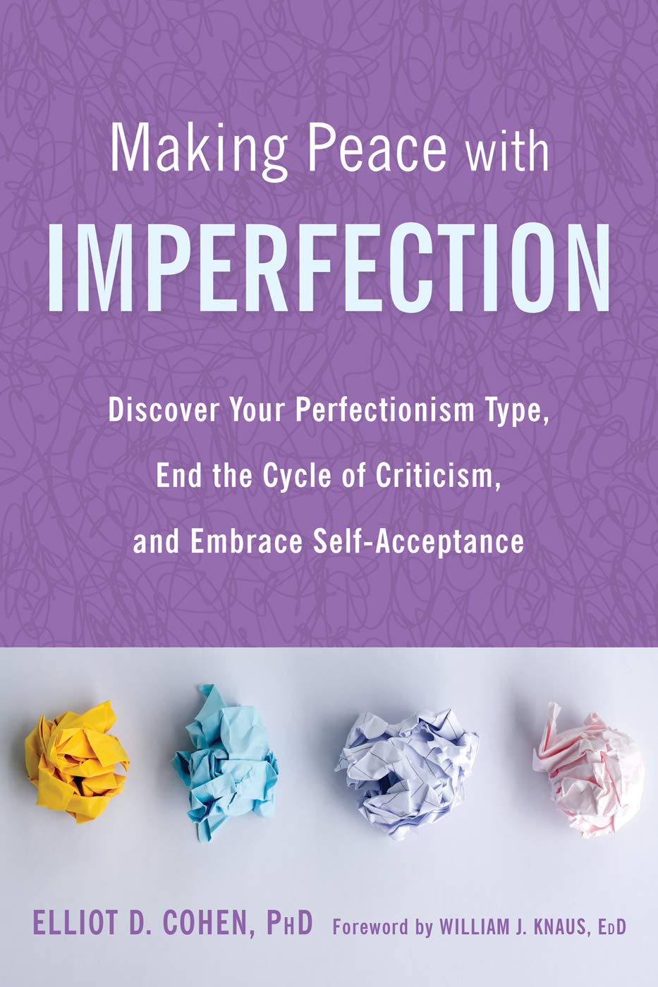ler totalmente Making Peace with Imperfection: Discover Your Perfectionism Type, End the Cycle of Criticism, and Embrace Self-Acceptance