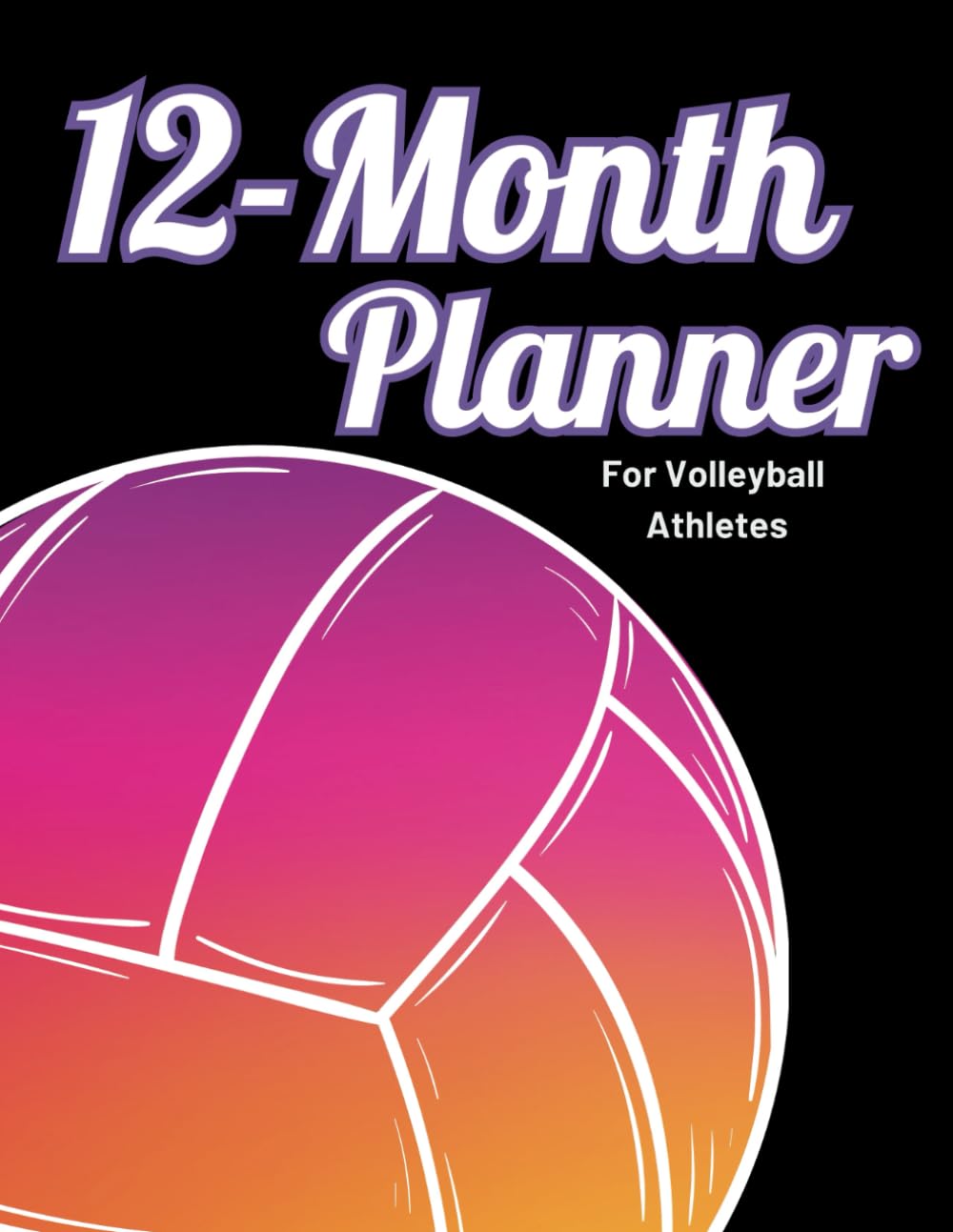 12 Month Volleyball Planner: for Volleyball Athletes baixar o livro de graça