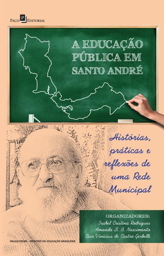 A Educação Pública em Santo André: Histórias, Práticas e Reflexões de uma Rede Municipal baixar o livro de graça