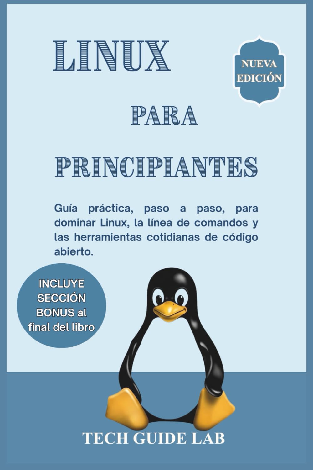 ler totalmente LINUX PARA PRINCIPIANTES: Guía práctica, paso a paso, para dominar Linux, la línea de comandos y las herramientas cotidianas de código abierto (Spanish Edition)