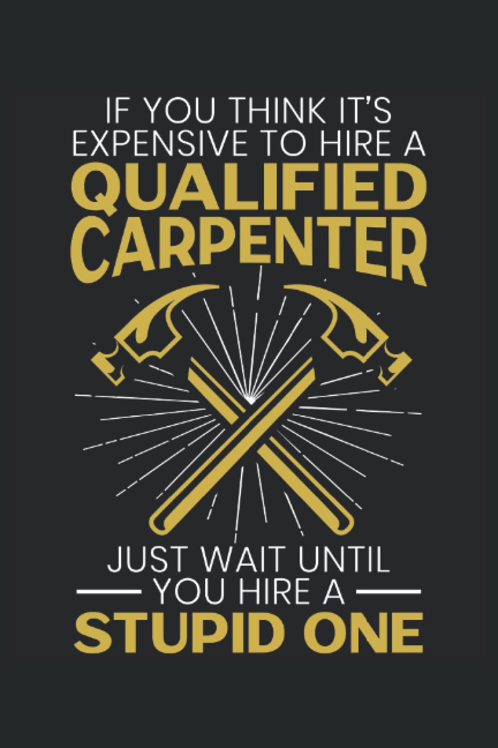 ler totalmente Expensive Carpenter: Carpentry Notebook For A Carpenter, Woodworker, Cabinet Maker And Lumberjack.