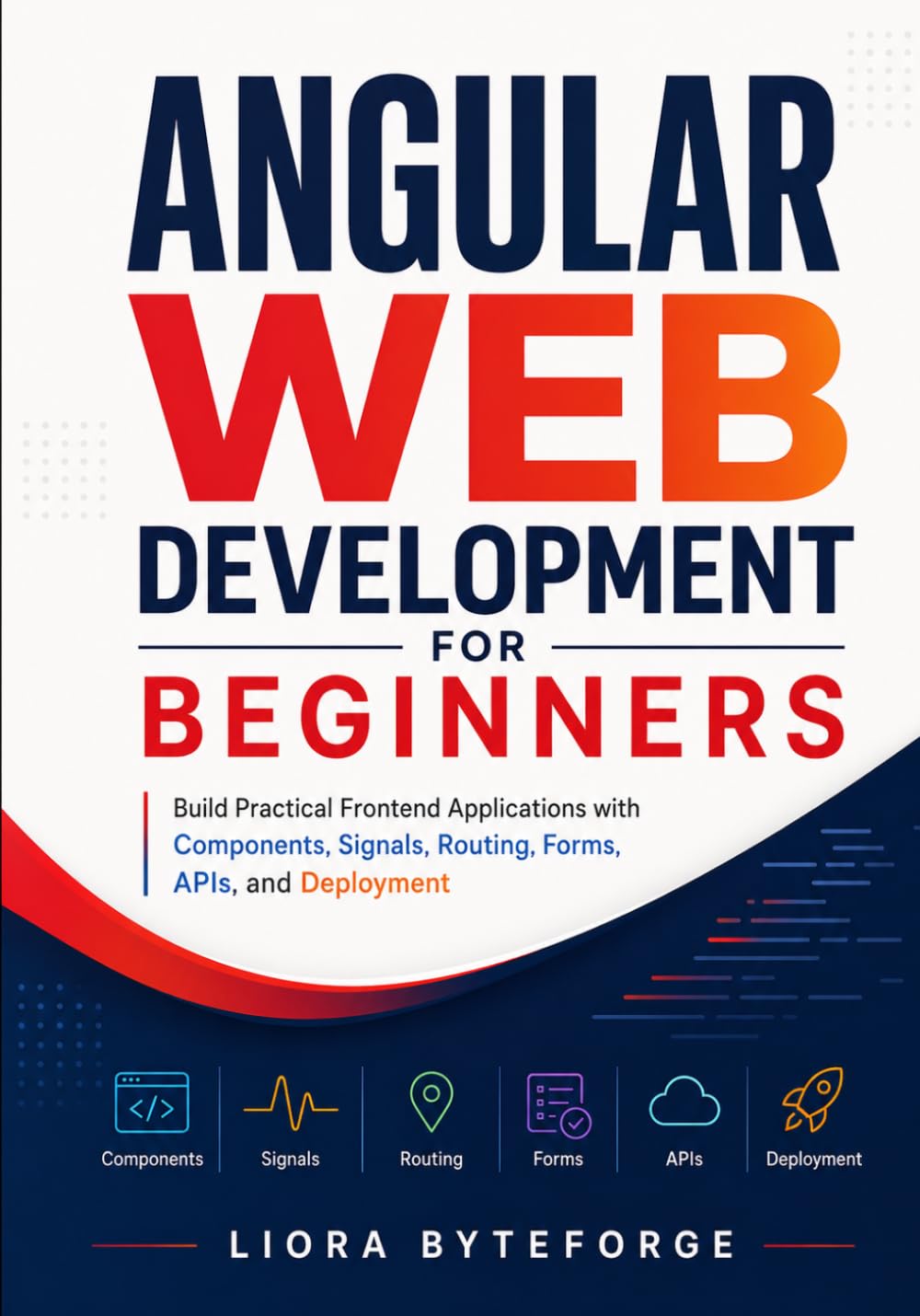 Angular Web Development for Beginners: Build Practical Frontend Applications with Components, Signals, Routing, Forms, APIs, and Deployment baixar livro de graça