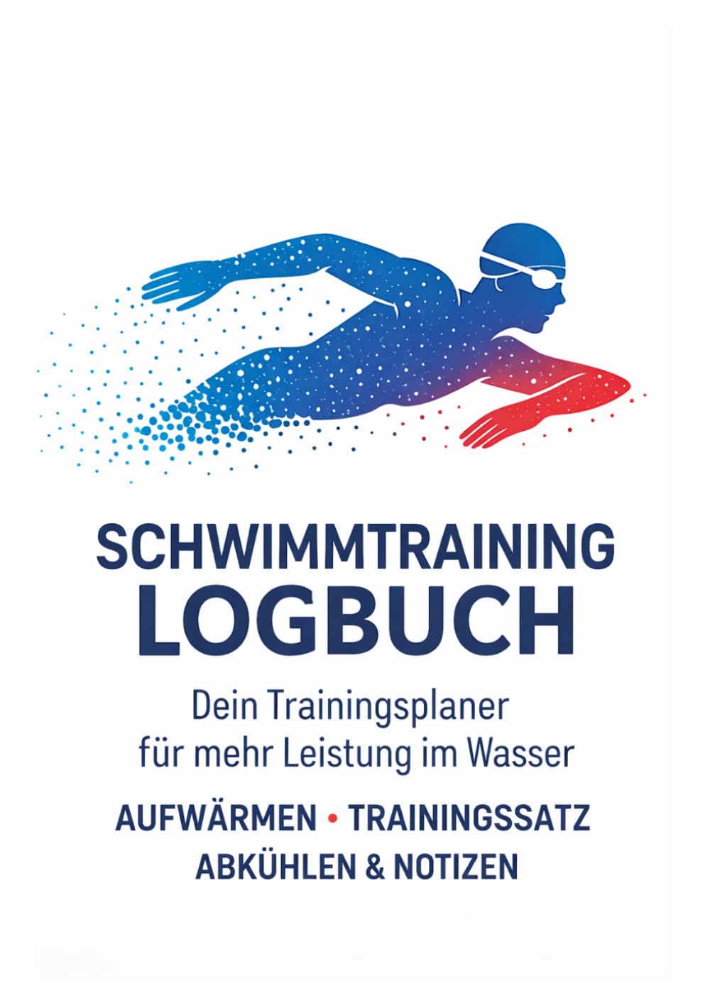 ler totalmente Schwimmtraining Logbuch: Trainingsplaner für Schwimmer – Trainingstagebuch für Fortschritt, Ausdauer und Leistung im Schwimmsport (Aufwärmen, Trainingssatz, Abkühlen & Notizen) (German Edition)