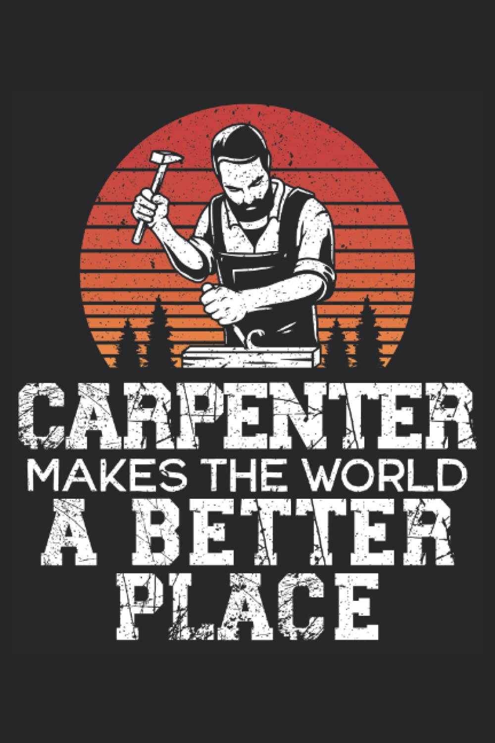 capítulo por capítulo baixar Carpenter Makes This World A Better Place: Carpentry Notebook For A Carpenter, Woodworker, Cabinet Maker And Lumberjack.