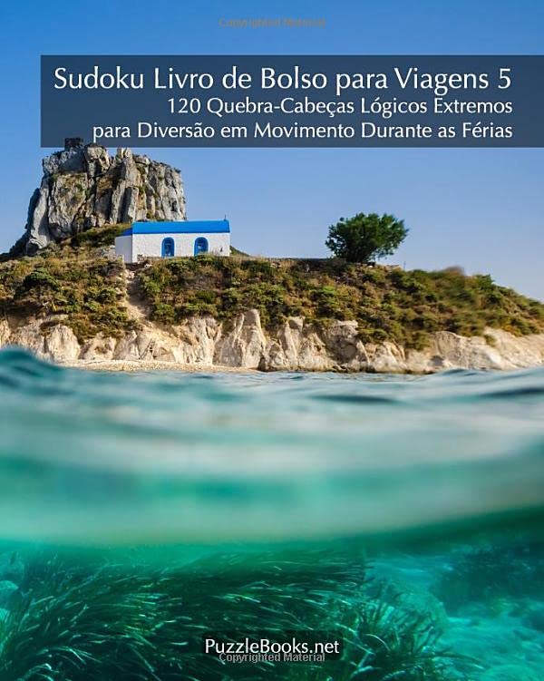 Sudoku Livro de Bolso para Viagens 5 - 120 Quebra-Cabeças Lógicos Extremos para Diversão em Movimento Durante as Férias (Portuguese Edition) baixar livro de graça