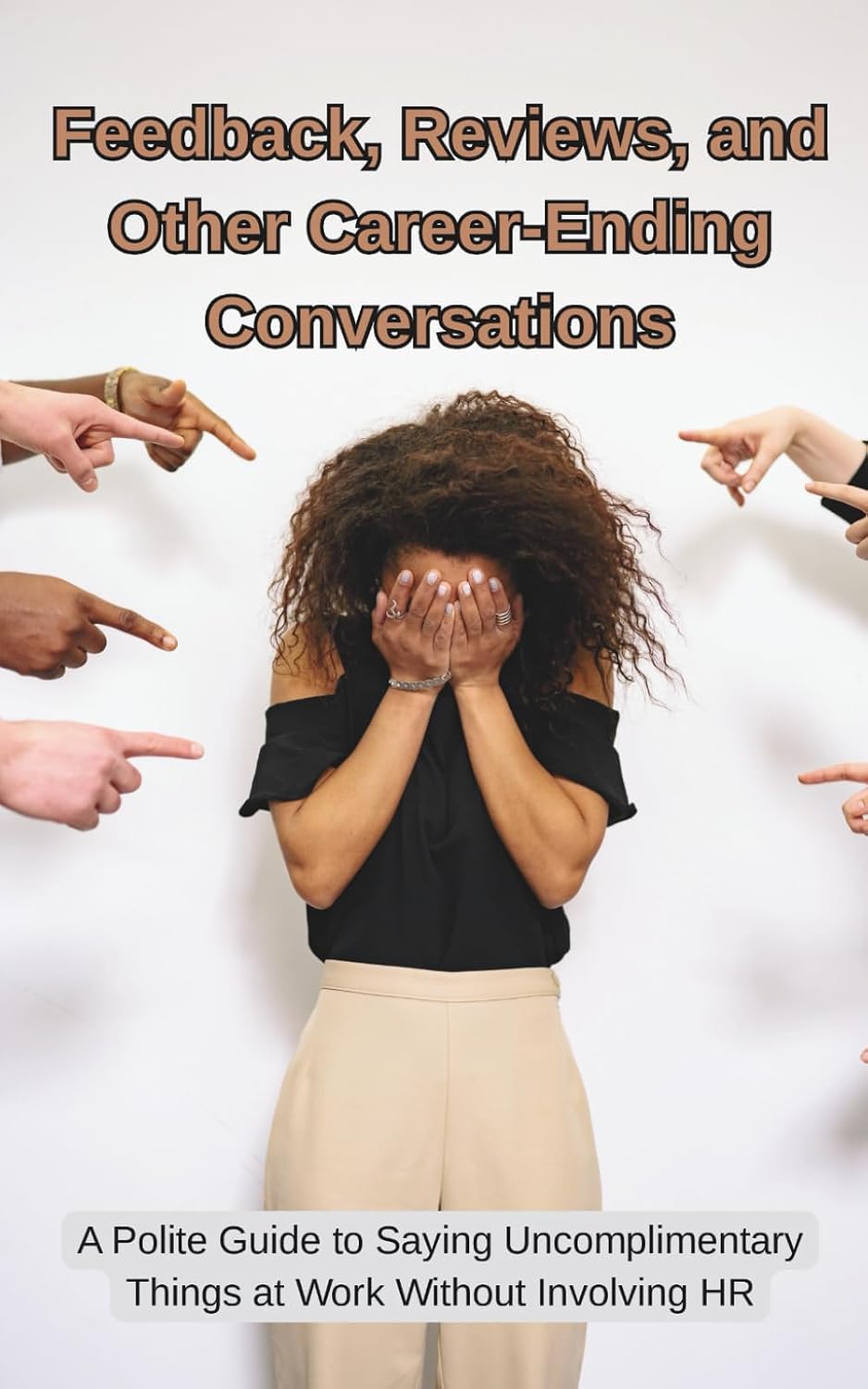 ler totalmente Feedback, Reviews, and Other Career-Ending Conversations: What’s Being Said, What’s Meant, and Why You’re Suddenly Updating LinkedIn (The Professional... You’re Not Allowed to Say at Work.)