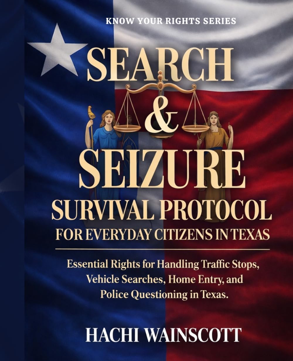 Search and Seizure Survival Protocol for Everyday Citizens in Texas: Essential Rights for Handling Traffic Stops, Vehicle Searches, Home Entry, and Police Questioning in Texas. baixar livro de graça