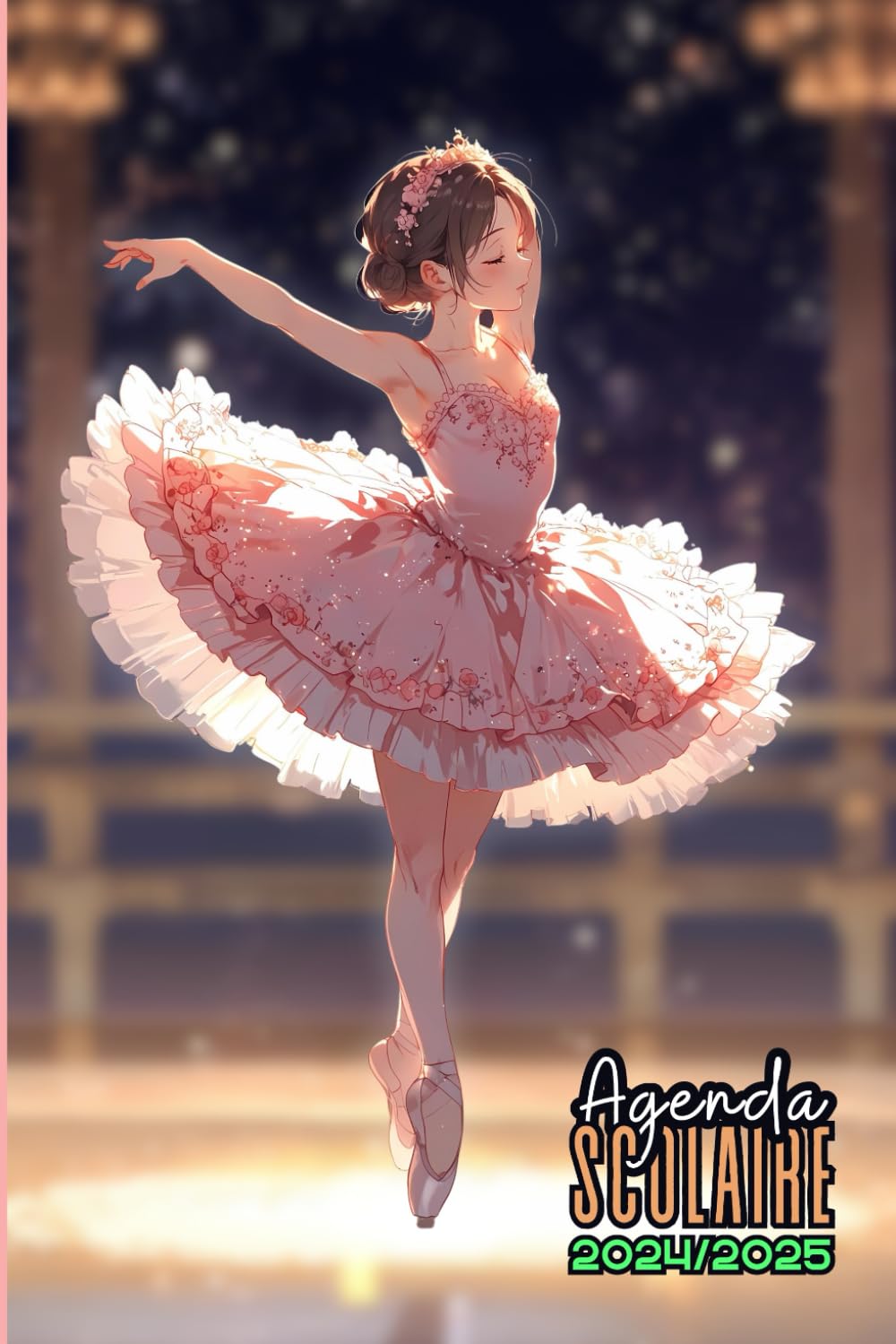 Agenda Scolaire Danse 2024 2025: Pour Fille, Ballerine Danse Classique, 1 Jour par Page Organiseur Planificateur A5 Étudiant Primaire, Collège, Lycée (French Edition) baixar o livro de graça