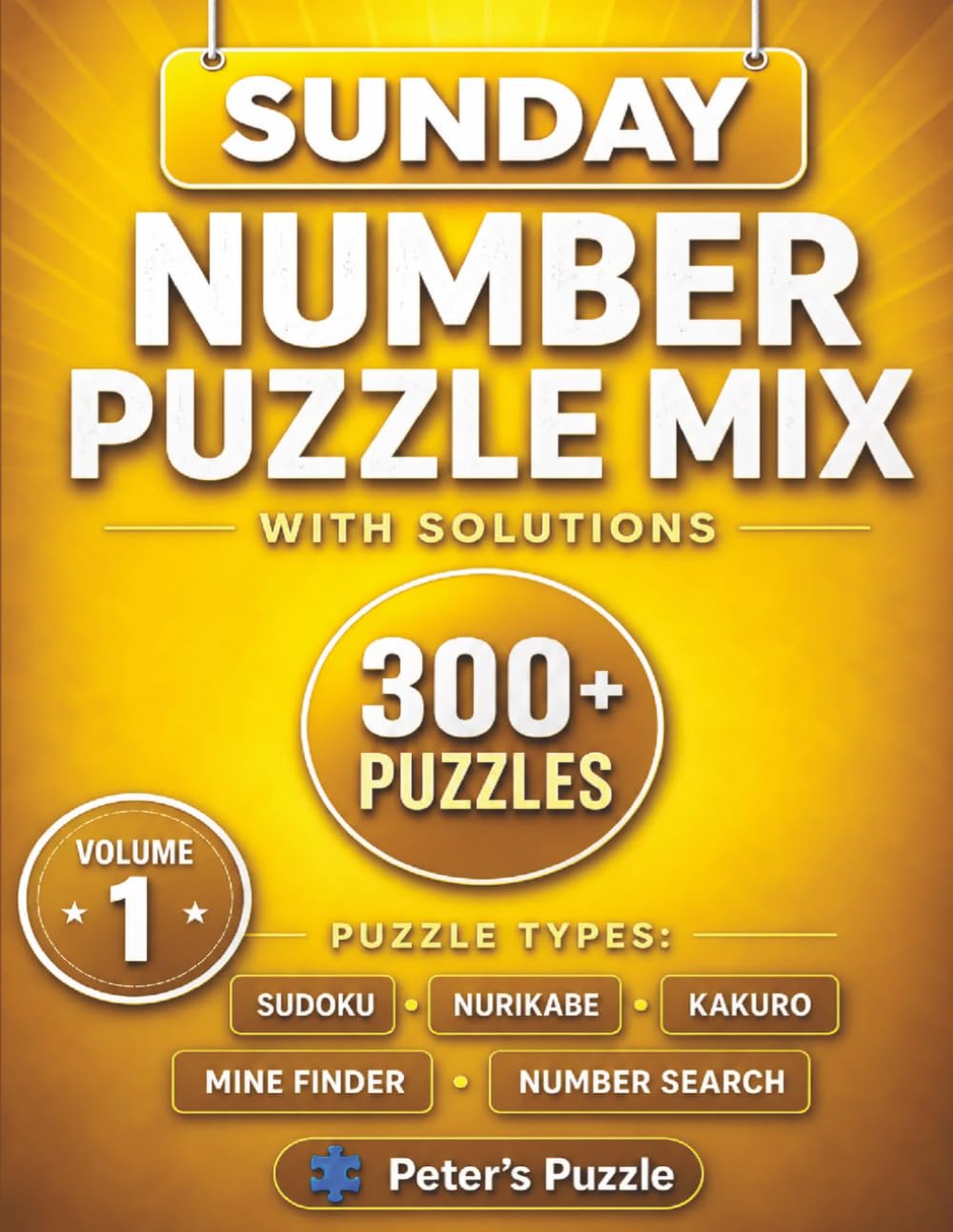 Sunday Number Puzzle Mix: 300+ Relaxing Number Puzzles • Sudoku, Kakuro, Nurikabe, Mine Finder & Number Search • With Solutions baixar livro de graça