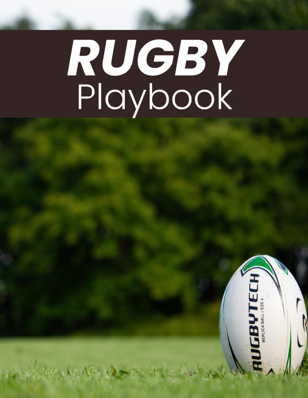 Rugby Playbook: Strategy & Formation Notebook for Coaches and Players: Field Diagram Pages to Draw Rugby Plays, Plan Tactics, Record Drills & Game Strategies baixar o livro de graça