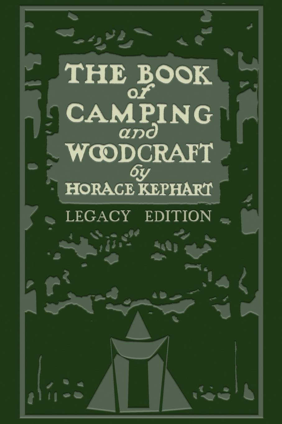The Book Of Camping And Woodcraft (Legacy Edition): A Guidebook For Those Who Travel In The Wilderness: 1 baixar livro de graça