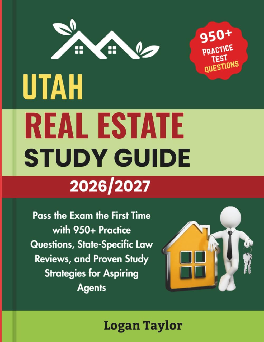UTAH REAL ESTATE STUDY GUIDE 2026/2027: Pass the Exam the First Time with 950+ Practice Questions, State-Specific Law Reviews, and Proven Study Strategies for Aspiring Agents baixar o livro de graça