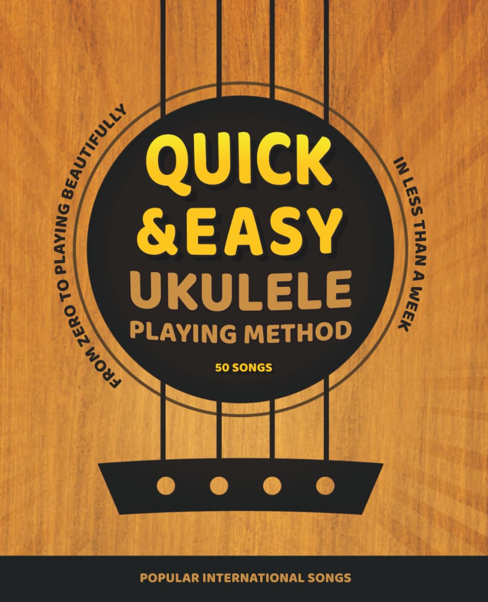 ler totalmente Quick and Easy Ukulele Playing Method. Popular International Songs: From Zero to Playing Beautifully in Less Than a Week