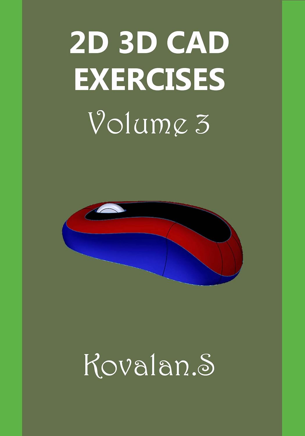 ler totalmente 2D 3D CAD EXERCISES: Volume 3 - 100 CAD Exercises to make you a Proficient Designer. (English Edition)