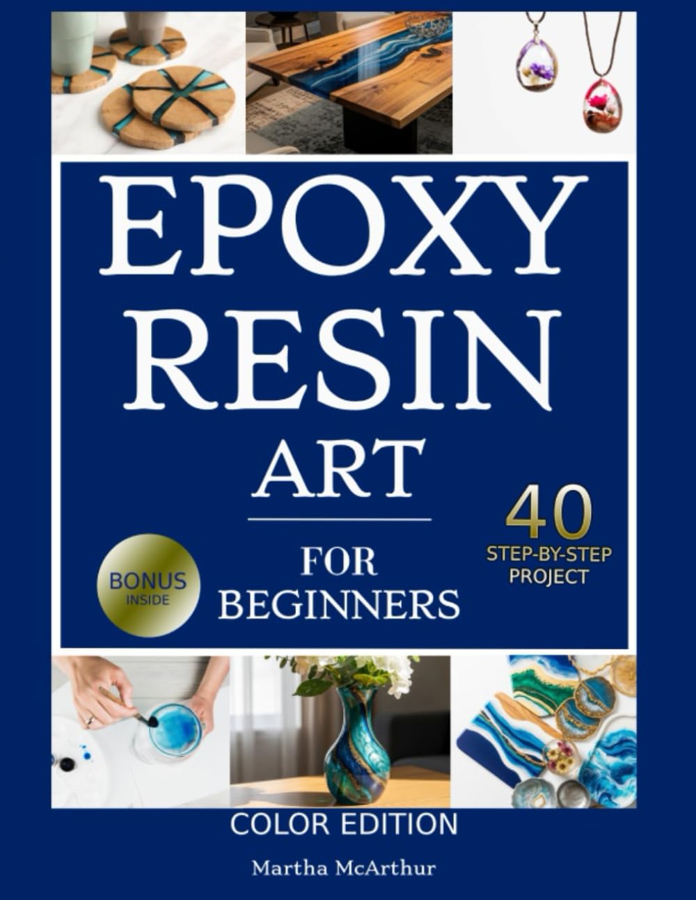 Epoxy Resin Art for Beginners: A Complete DIY Guide to Resin Jewelry, Tables & Crafts with 40 Step-by-Step Projects, Full-Color Photos & Expert Tips... Money and Spark Creativity (Italian Edition) baixar livro de graça