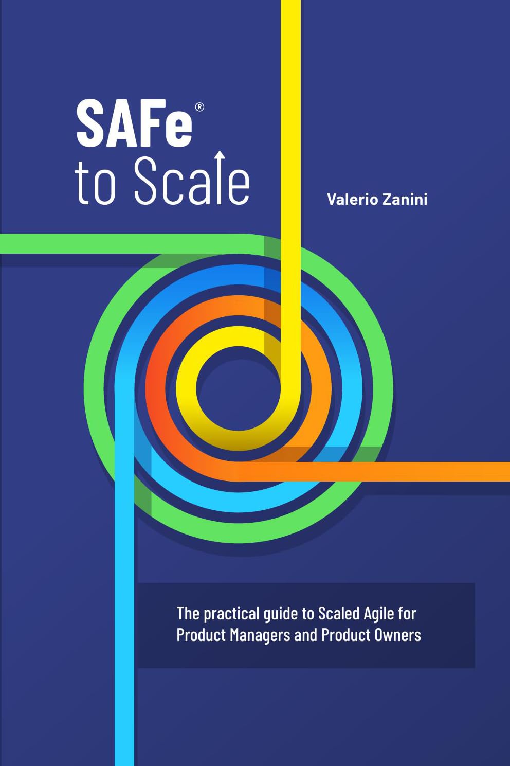 SAFe to Scale: The practical guide to Scaled Agile for Product Managers and Product Owners (English Edition) baixar livro de graça