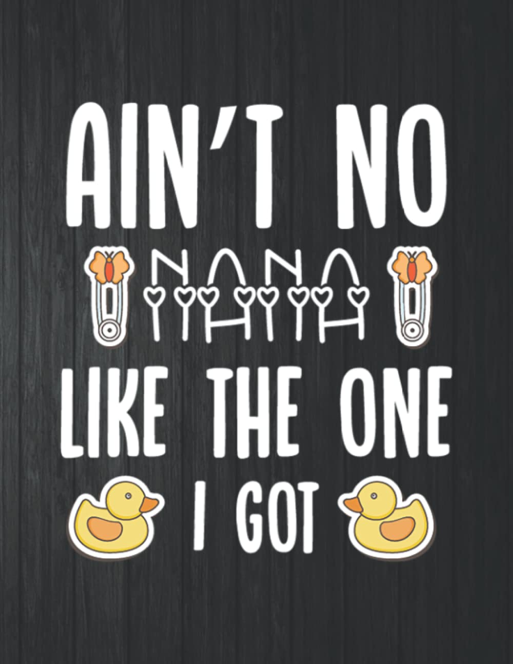 capítulo por capítulo baixar Aint no nana like the one I got Notebook: 8.5 X 11 In - 114 Page Great quotes Motivation And Change Your Life for Diary Journals